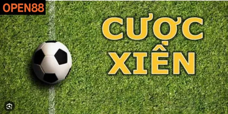 Cược xiên là gì – Bí quyết chơi hiệu quả cùng Open88 2026